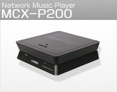 Network Music Player MCX-P200