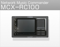 Network Music Commander MCX-RC100