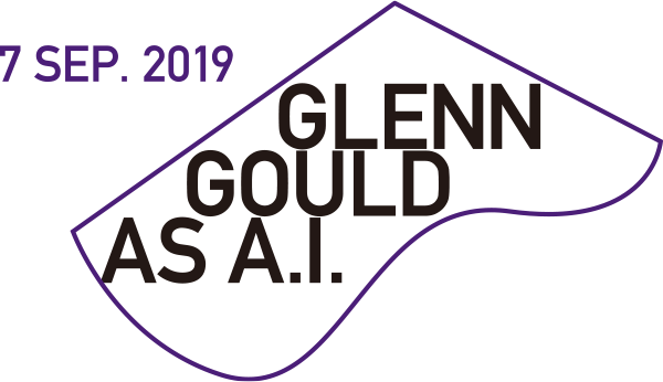 GLENN GOULD AS A.I.