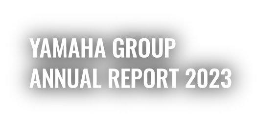 [Main visual] Yamaha Group Annual Report 2023