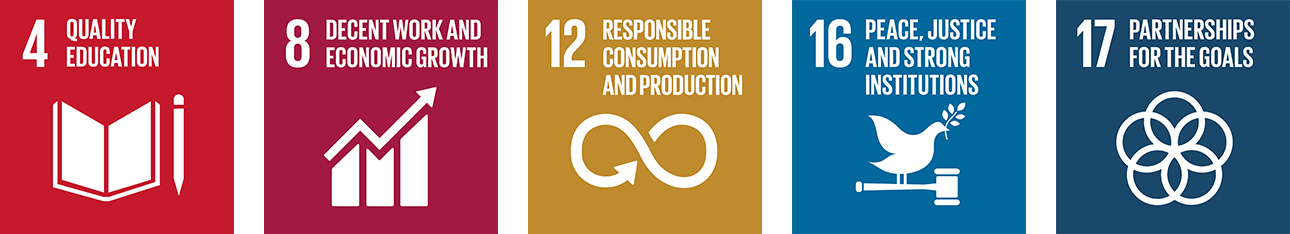 [ icon ] 4 QUALITY EDUCATION / 8 DECENT WORK AND ECONOMIC GROWTH / 12 RESPONSIBLE CONSUMPTION AND PRODUCTION / 16 PEACE, JUSTICE AND STRONG INSTITUTIONS / 17 PARTNERSHIPS FOR THE GOALS
