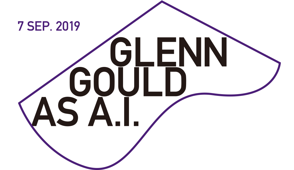 GLENN GOULD AS A.I.