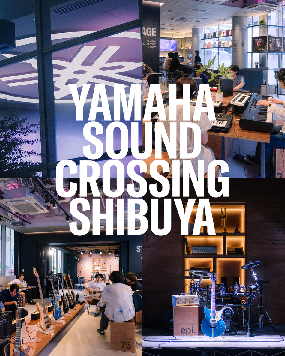 [メインビジュアル] Yamaha Sound Crossing Shibuya
