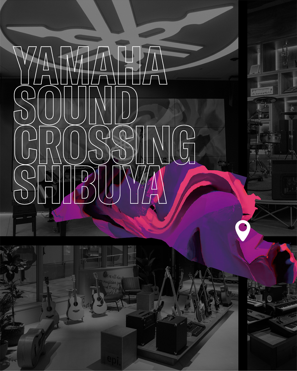 [メインビジュアル] Yamaha Sound Crossing Shibuya