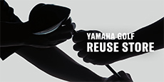 [ 画像 ] ゴルフクラブのリユースを専門に取り扱うECサイトがオープン<br>
『YAMAHA GOLF REUSE STORE』<br>
ゴルフクラブ買い替えに伴う環境負荷軽減を実現しプレー人口増に貢献