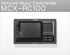 Network Music Commander MCX-RC100